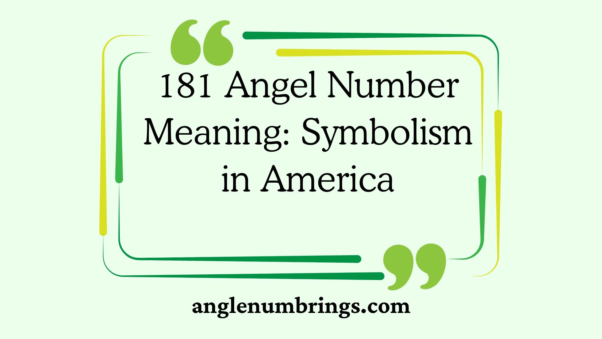 Root 181 181 Angel Number Meaning: Symbolism in America