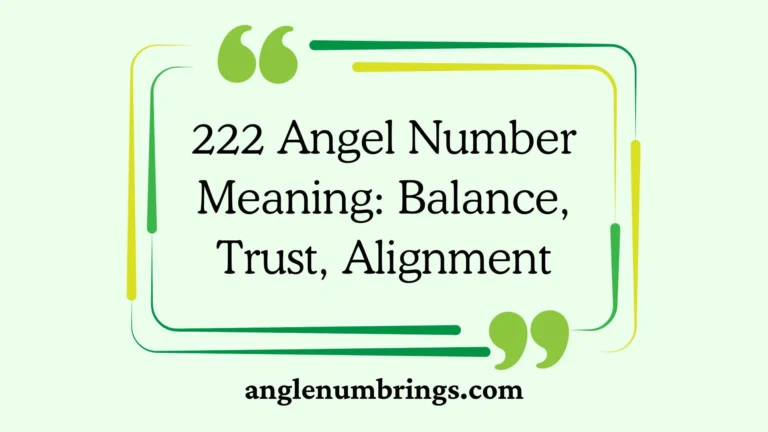 222 Angel Number Meaning: Balance, Trust, Alignment