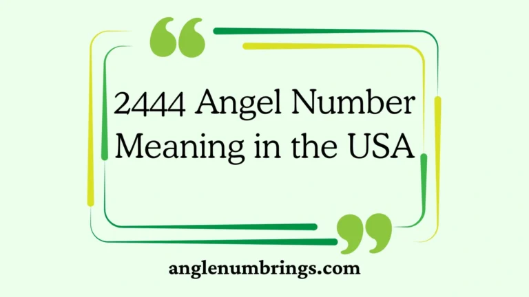 2444 Angel Number Meaning in the USA