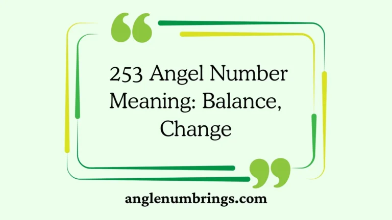  253 Angel Number Meaning: Balance, Change