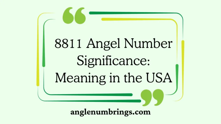8811 Angel Number Significance: Meaning in the USA