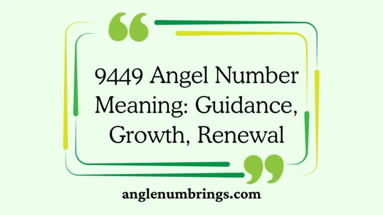 9449 Angel Number Meaning: Guidance, Growth, Renewal