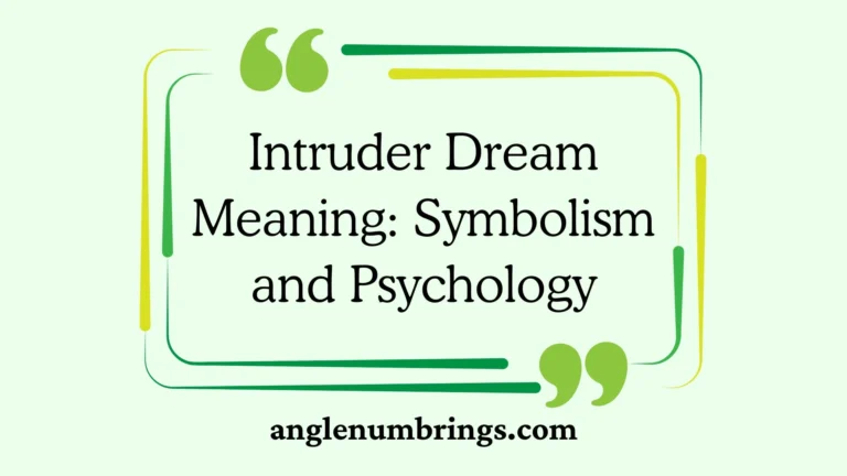 Intruder Dream Meaning: Symbolism and Psychology