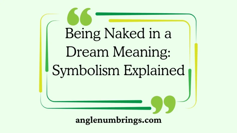 Being Naked in a Dream Meaning: Symbolism Explained