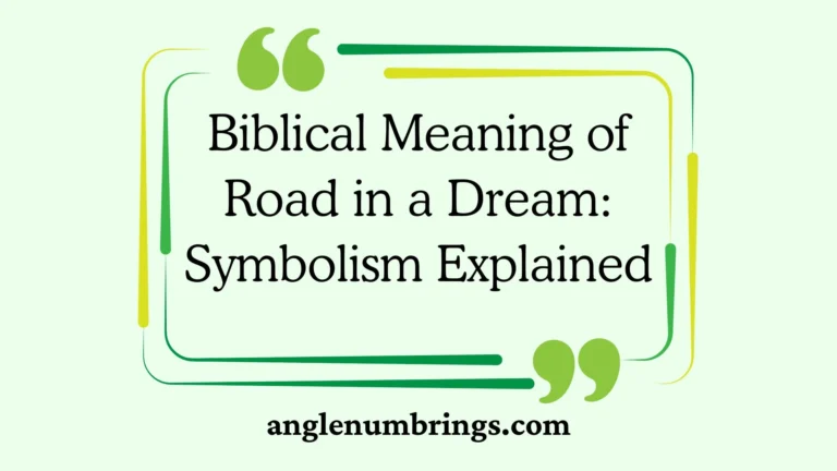 Biblical Meaning of Road in a Dream: Symbolism Explained