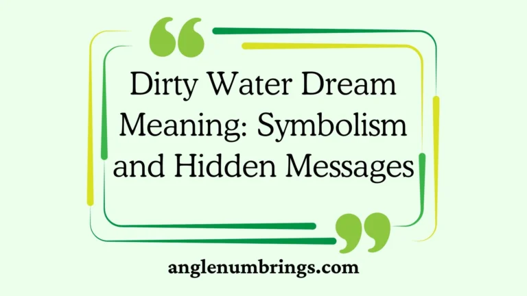 Dirty Water Dream Meaning: Symbolism and Hidden Messages