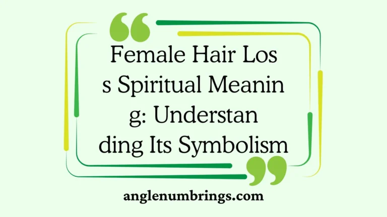 Female Hair Loss Spiritual Meaning: Understanding Its Symbolism