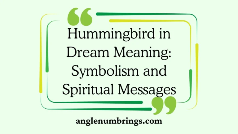 Hummingbird in Dream Meaning: Symbolism and Spiritual Messages