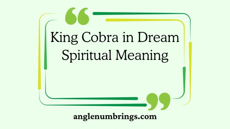 King Cobra in Dream Spiritual Meaning