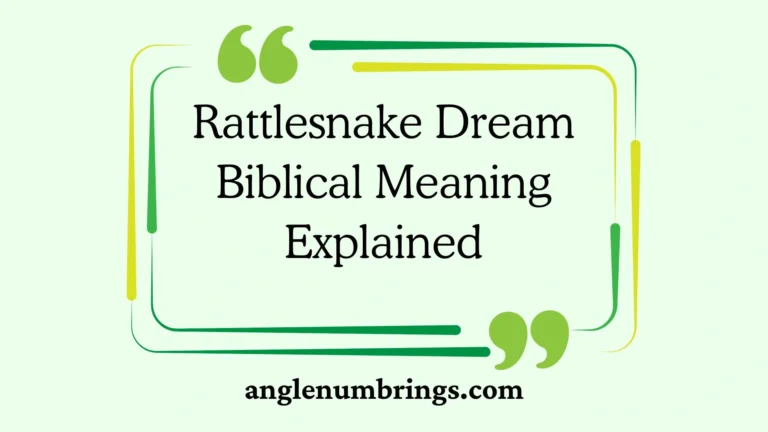 Rattlesnake Dream Biblical Meaning Explained