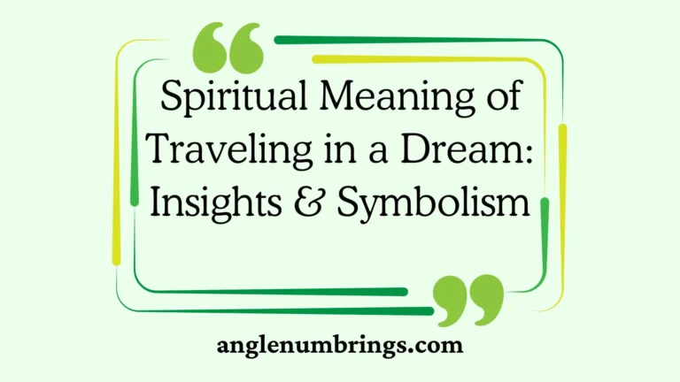 Spiritual Meaning of Traveling in a Dream: Insights & Symbolism