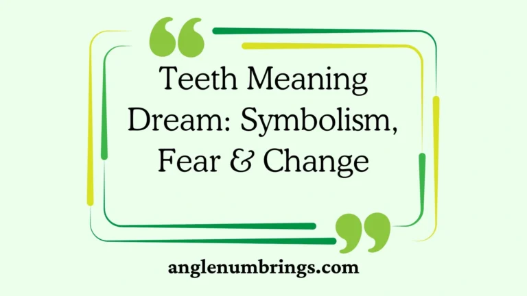 Teeth Meaning Dream: Symbolism, Fear & Change