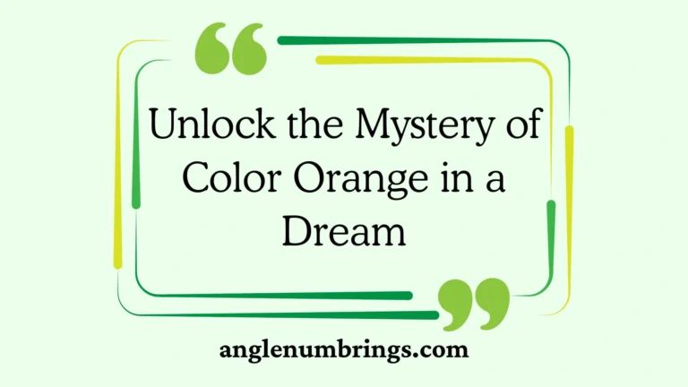 Unlock the Mystery of Color Orange in a Dream