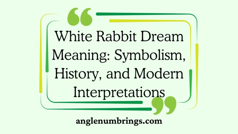 White Rabbit Dream Meaning: Symbolism, History, and Modern Interpretations