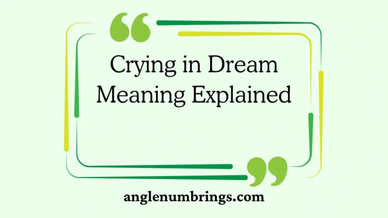 Crying in Dream Meaning Explained