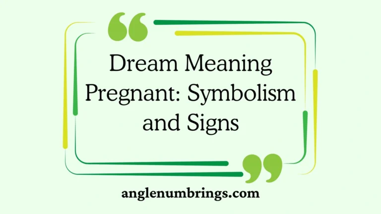 Dream Meaning Pregnant: Symbolism and Signs