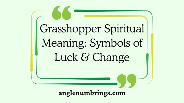 Grasshopper Spiritual Meaning: Symbols of Luck & Change