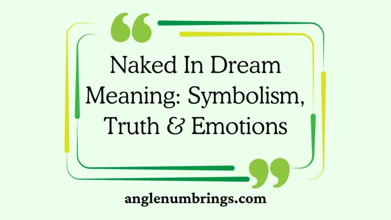 Naked In Dream Meaning: Symbolism, Truth & Emotions