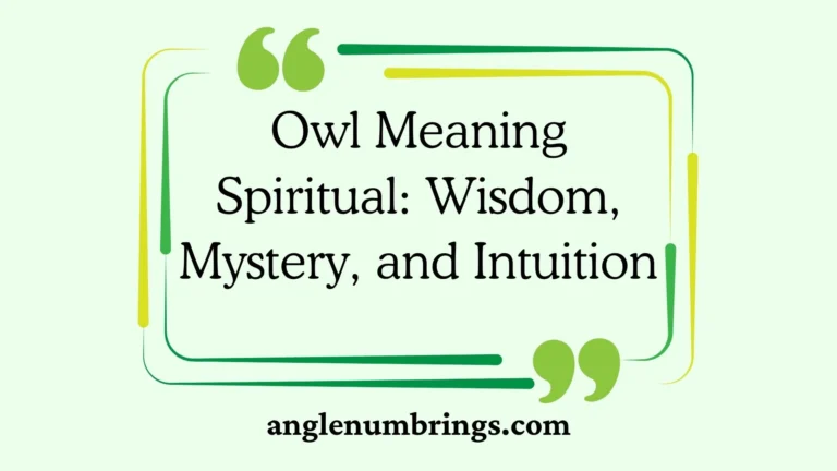 Owl Meaning Spiritual: Wisdom, Mystery, and Intuition
