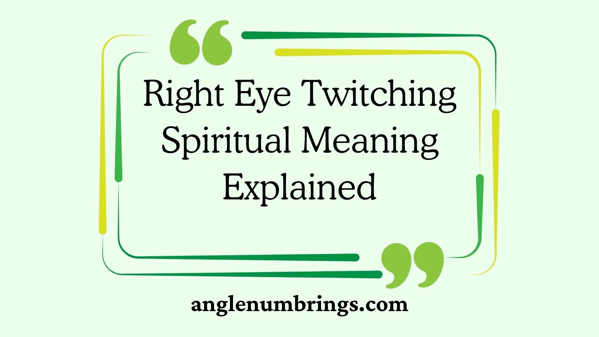 Right Eye Twitching Spiritual Meaning Explained