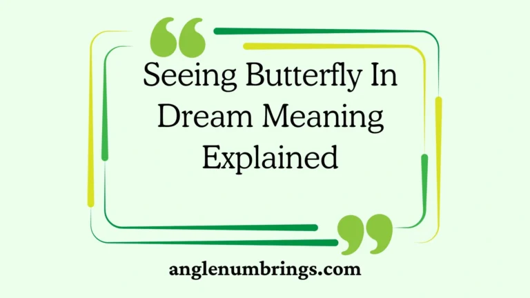 Seeing Butterfly In Dream Meaning Explained