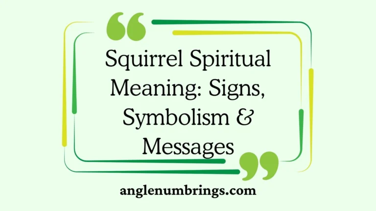 Squirrel Spiritual Meaning: Signs, Symbolism & Messages