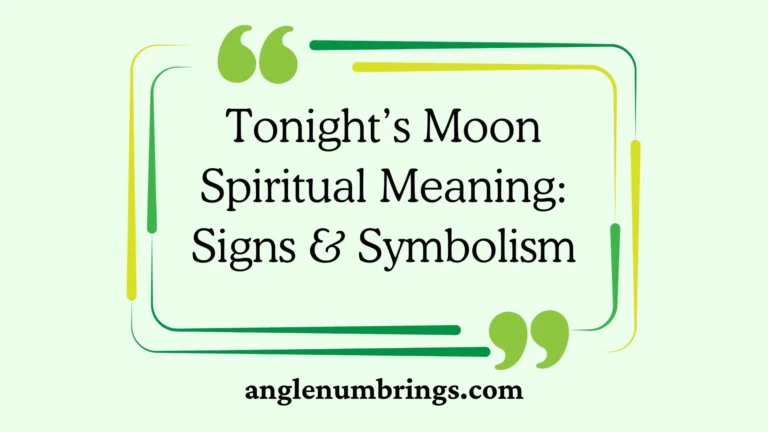 Tonight’s Moon Spiritual Meaning: Signs & Symbolism