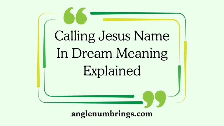 Calling Jesus Name In Dream Meaning Explained
