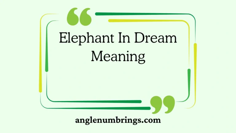 Elephant In Dream Meaning