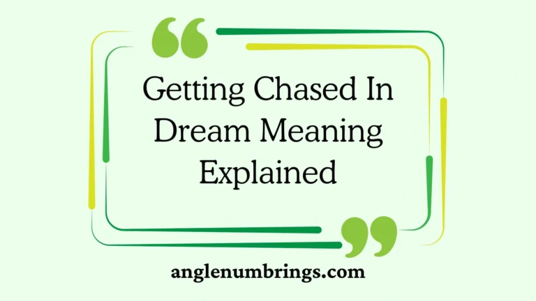 Getting Chased In Dream Meaning Explained