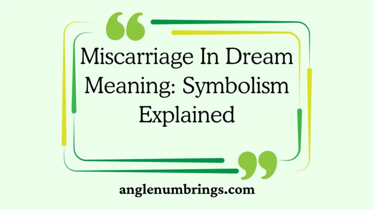 Miscarriage In Dream Meaning: Symbolism Explained