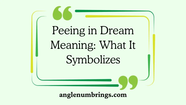 Peeing in Dream Meaning: What It Symbolizes