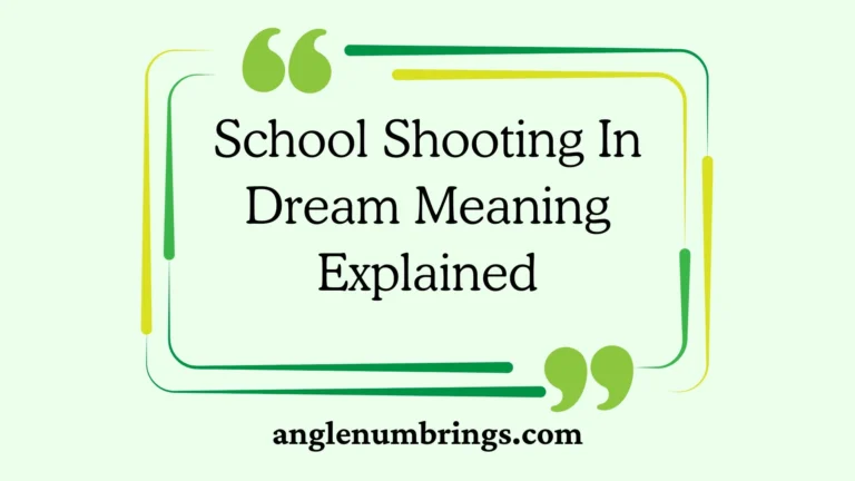 School Shooting In Dream Meaning Explained
