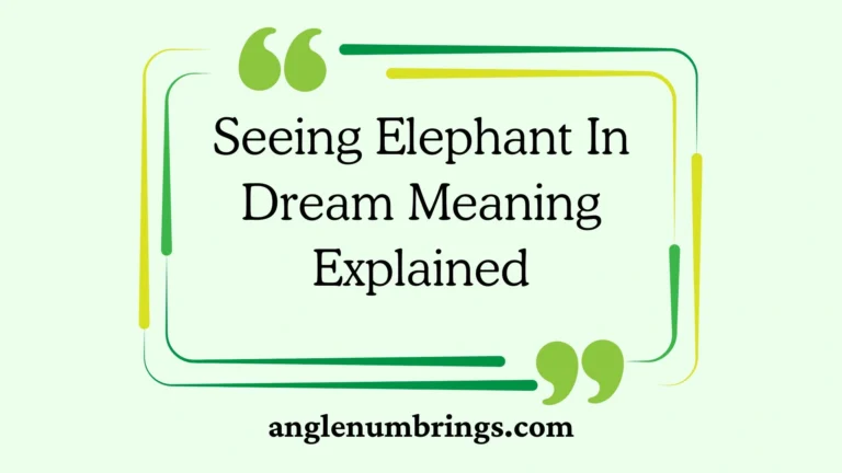 Seeing Elephant In Dream Meaning Explained