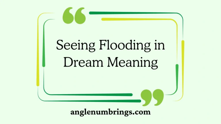 Seeing Flooding in Dream Meaning