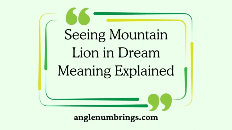 Seeing Mountain Lion in Dream Meaning Explained