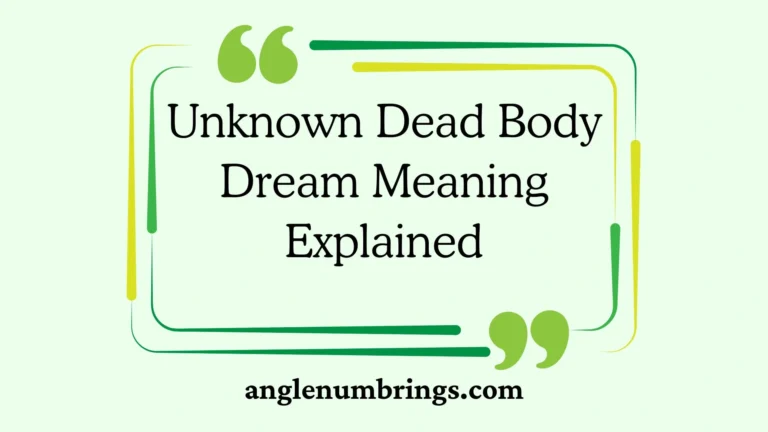 Unknown Dead Body Dream Meaning Explained