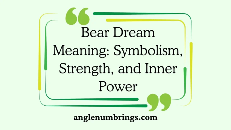Bear Dream Meaning: Symbolism, Strength, and Inner Power