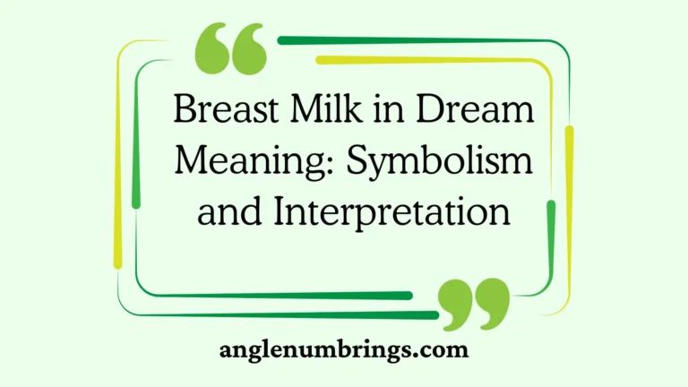 Breast Milk in Dream Meaning: Symbolism and Interpretation