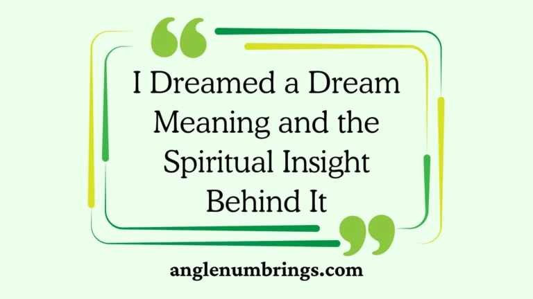 I Dreamed a Dream Meaning and the Spiritual Insight Behind It