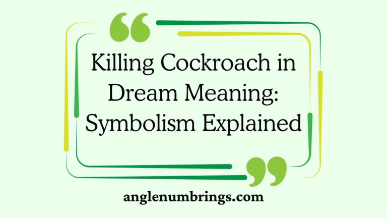 Killing Cockroach in Dream Meaning: Symbolism Explained