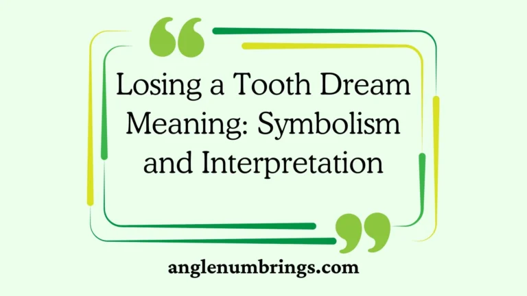 Losing a Tooth Dream Meaning: Symbolism and Interpretation