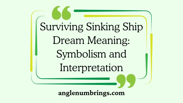 Surviving Sinking Ship Dream Meaning: Symbolism and Interpretation